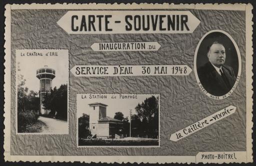 Carte-souvenir à l'occasion de l'inauguration du service d'eau, le 30 mai 1948, avec le château d'eau, la station de pompage et le portrait du maire de La Caillère, P. Mérit, en vignettes.